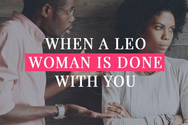 When You Hurt A Leo Woman? 